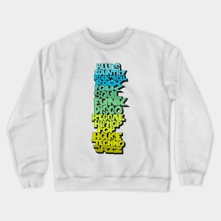 Soul, Funk, Disco, House and other Music Styles.  - Super stylish funky Design! Crewneck Sweatshirt